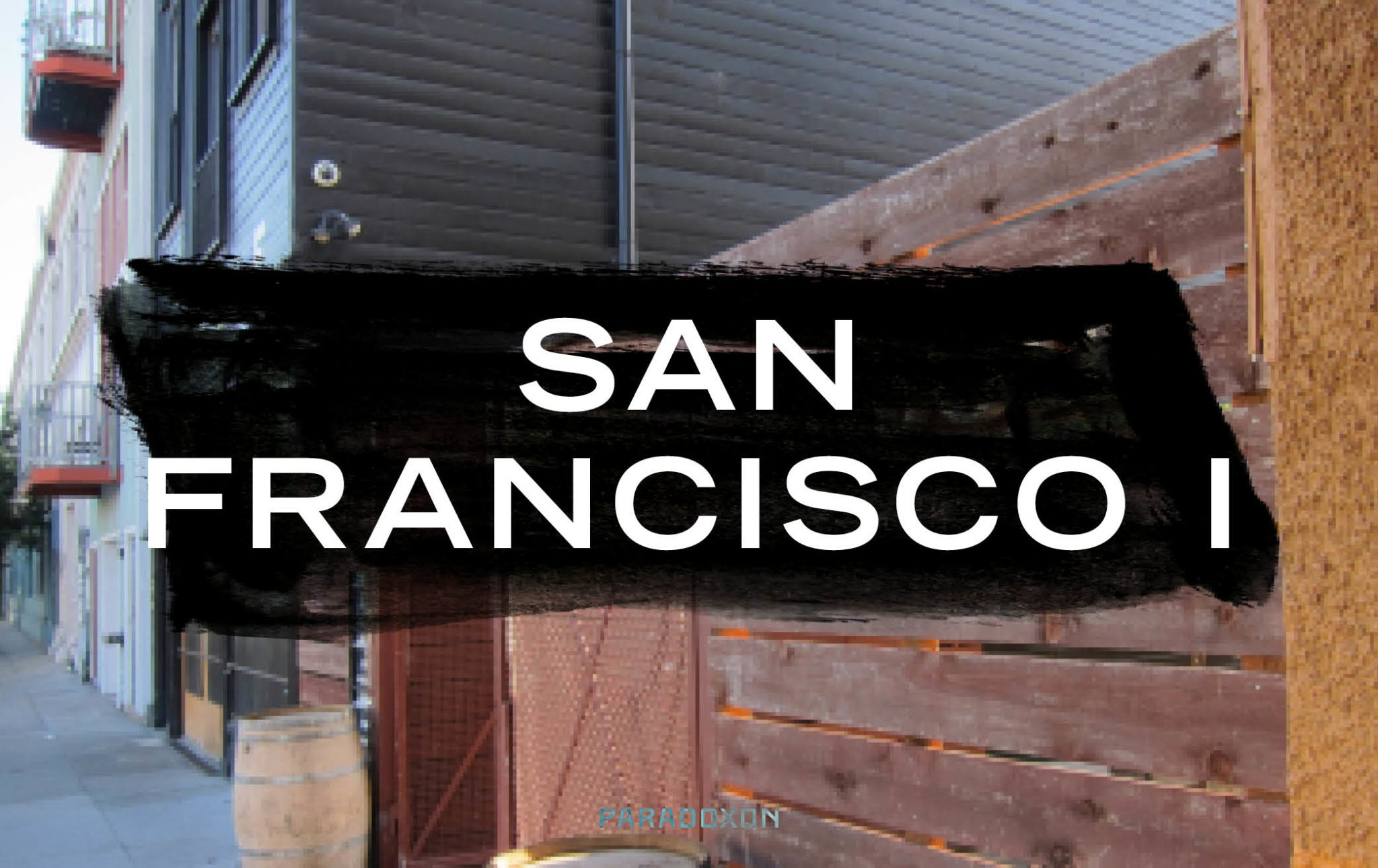 San Francisco und die zwei Lokale die uns so sehr bewegten.